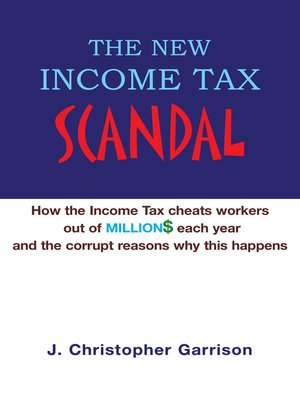 cover image of The New Income Tax Scandal